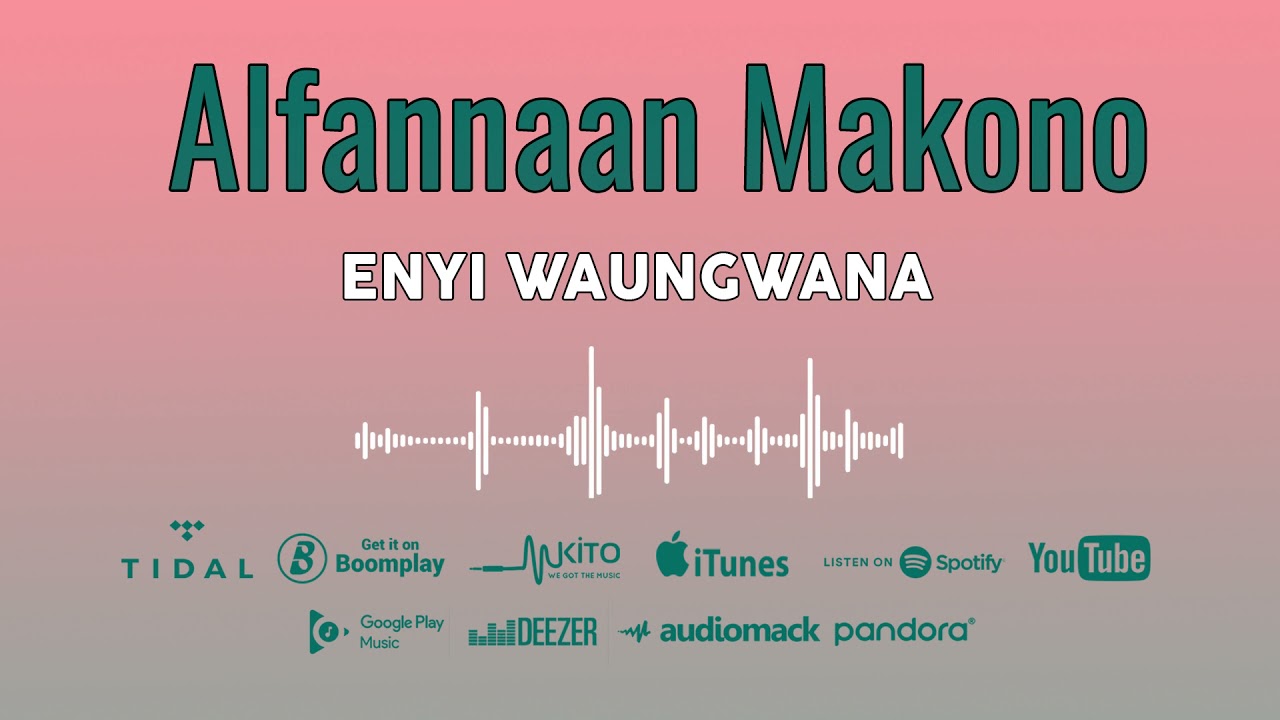 Alfannaan Makono Enyi Waungwana Official audio