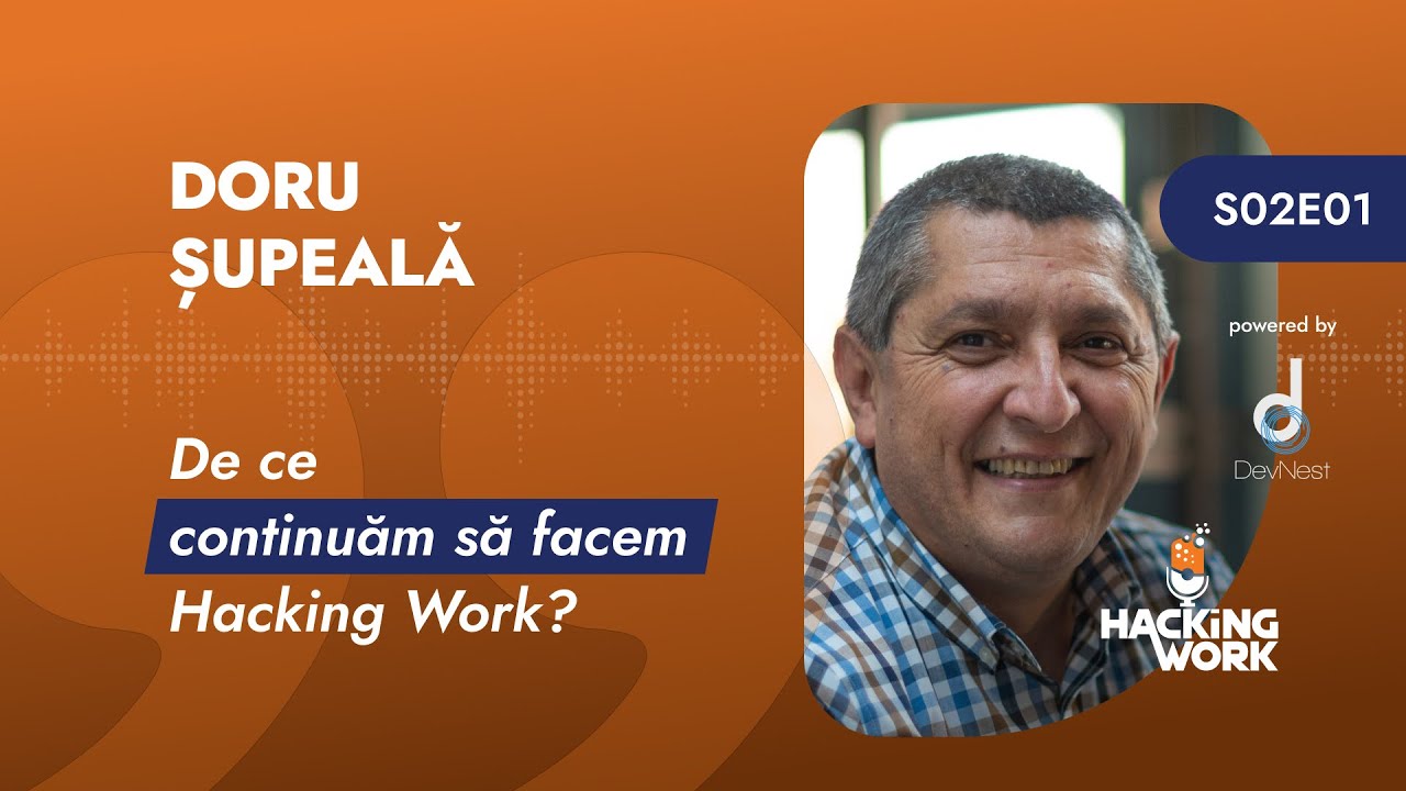 Q&A Doru Șupeală – De ce continuăm să facem Hacking Work Podcast? | S02E01