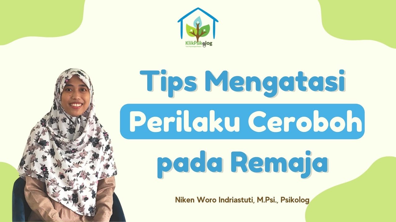 Tips Mengatasi Perilaku Ceroboh pada Remaja