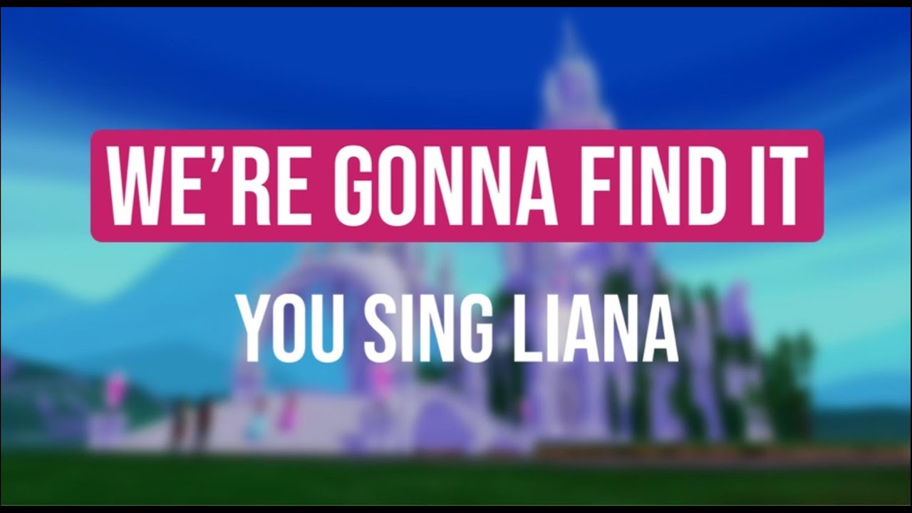 WE'RE GONNA FIND IT - BARBIE AND THE DIAMOND CASTLE - YOU SING LIANA