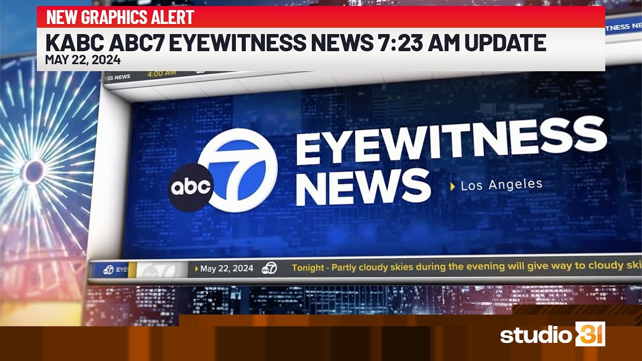 KABC ABC7 Eyewitness News 7:23 AM Update, 5/22/2024 (New Graphics)