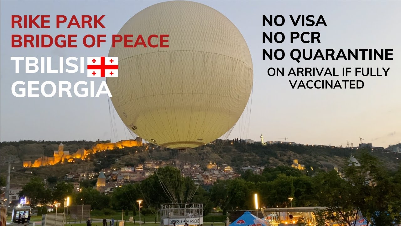 RIKE PARK | BRIDGE OF PEACE | TBILISI GEORGIA | DUBAI TO TBILISI TRAVEL 2021 | iPhone 11 VIDEO