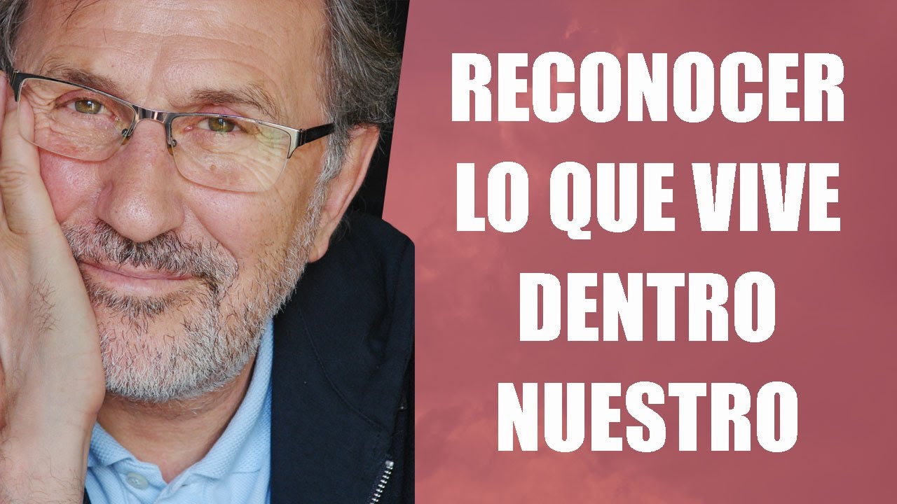 Joan Garriga Bacardi - Reconocer lo que vive dentro nuestro