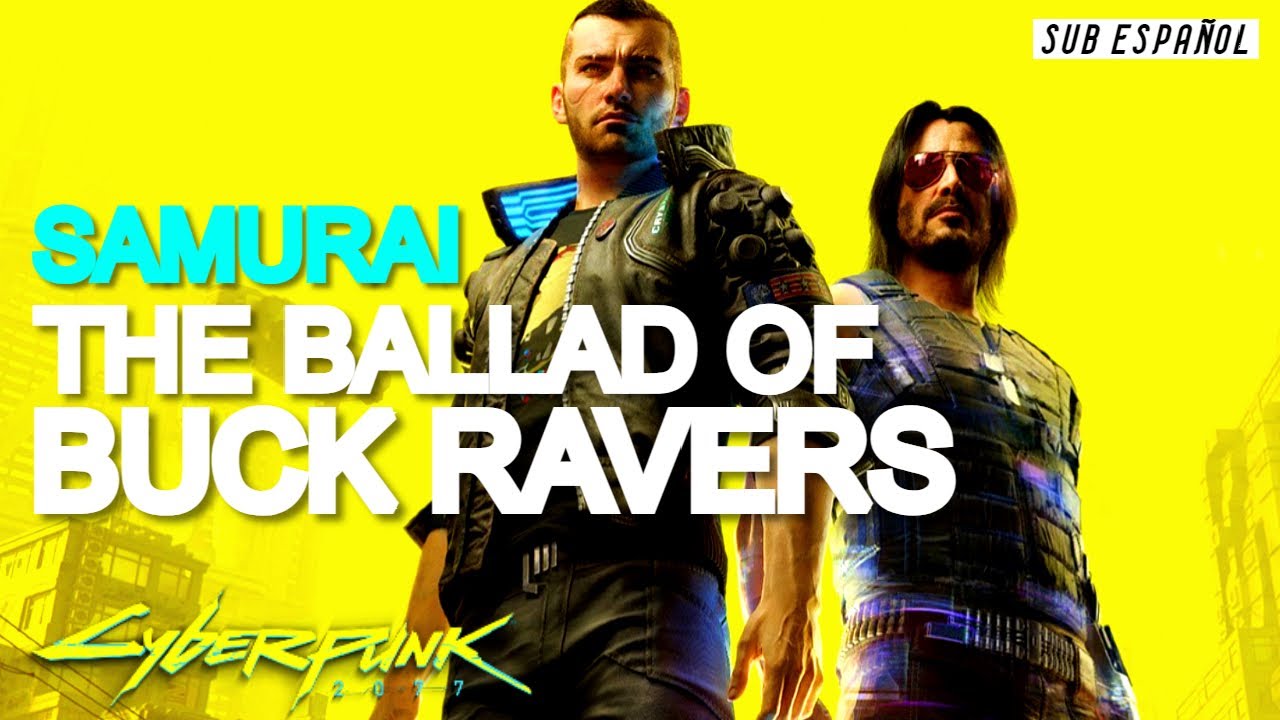 SAMURAI — The Ballad Of Buck Ravers (REFUSED)[SUB.ESP/ING] | Cyberpunk 2077 ♪