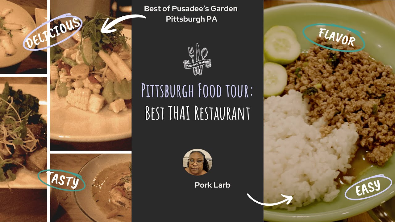 Pittsburgh Best Restaurants Tour: Pusadee's Garden