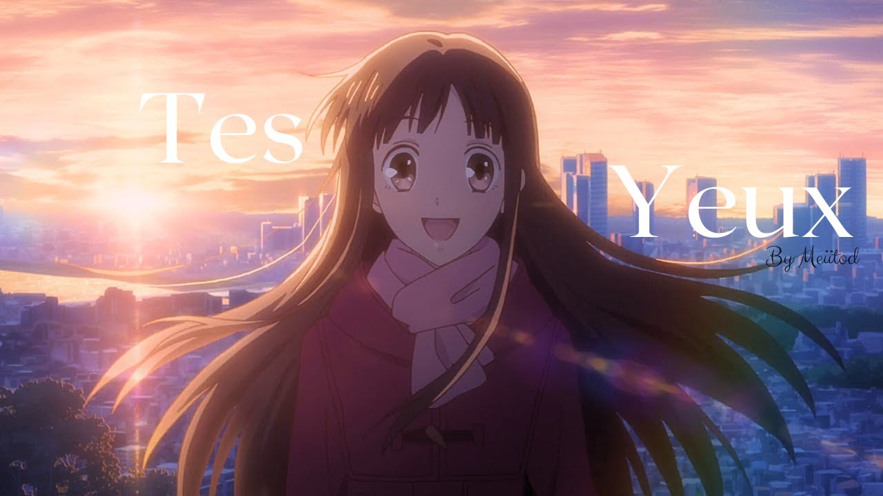 ||Nightcore AMV|| Tes Yeux (Meiitod)