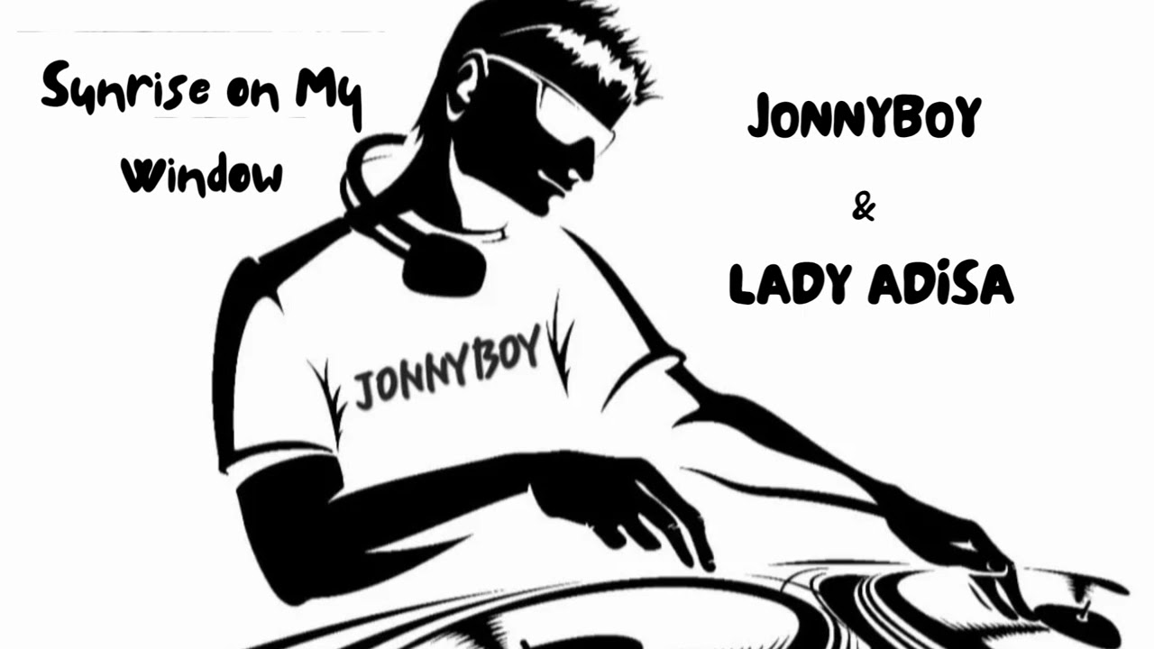 SUNRISE ON MY WINDOW - JONNYBOY & LADY ADISA ( HOUSE COMMERCIALE)