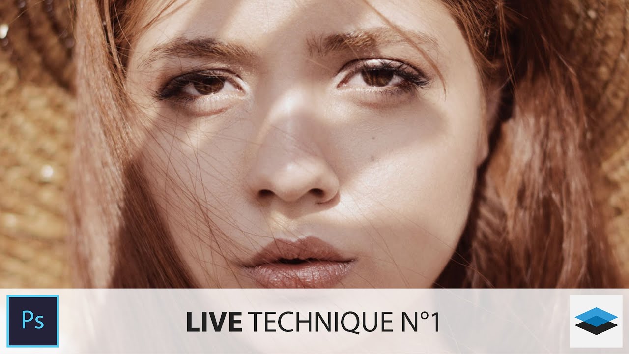 LIVE LA TECHNIQUE N°1 en retouche PORTRAIT