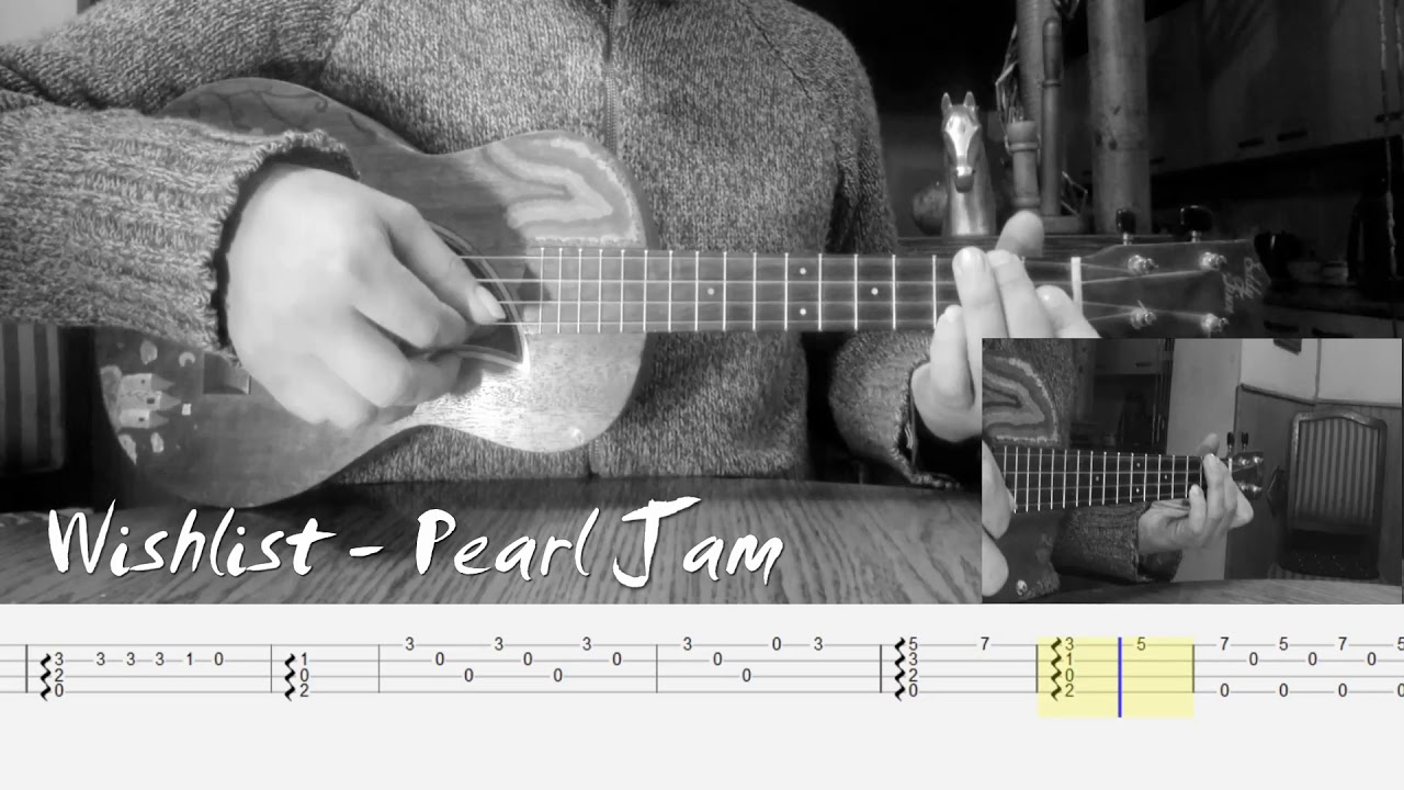 Wishlist - Pearl Jam - Ukulele Tabs