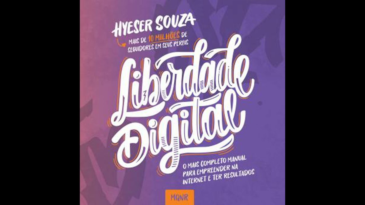 Liberdade digital: O mais completo manual para empreender na internet e ter resultados