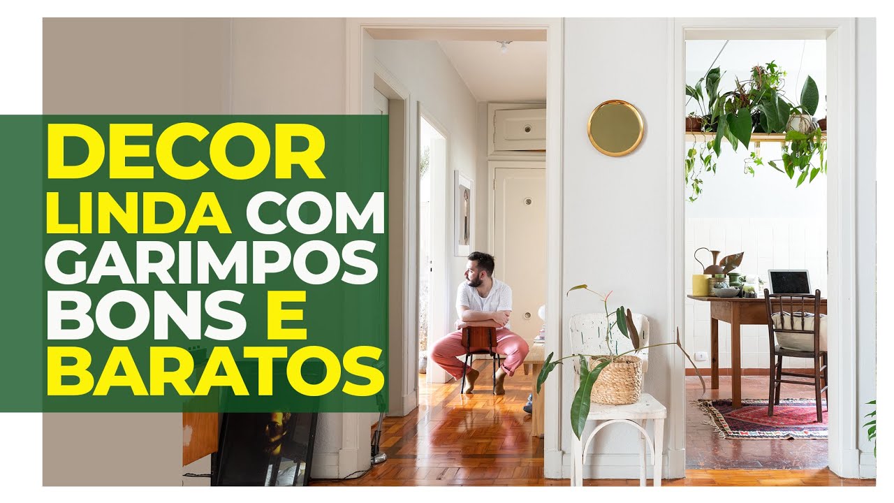 SEM GASTAR MUITO - MÓVEIS DE GARIMPOS BONS E BARATOS EM APARTAMENTO ANTIGO QUASE MINIMALISTA