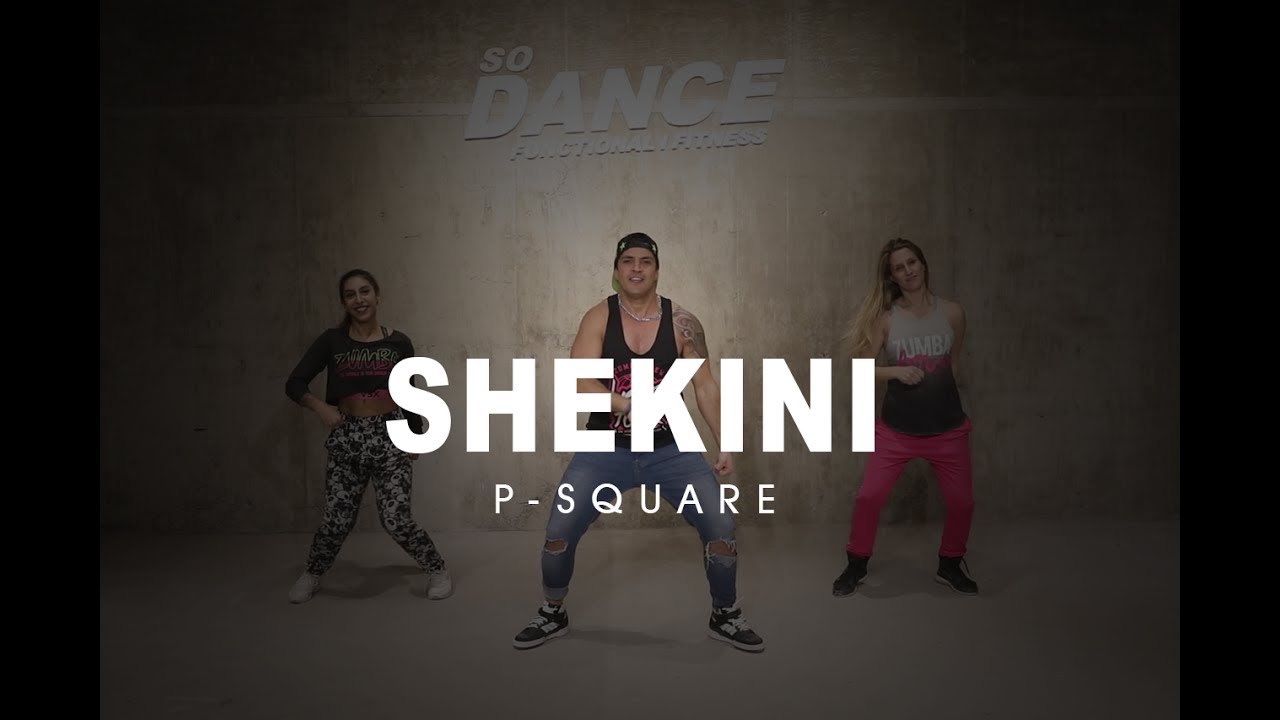Shekini - P-Square I Coreografía Zumba Zin I So Dance