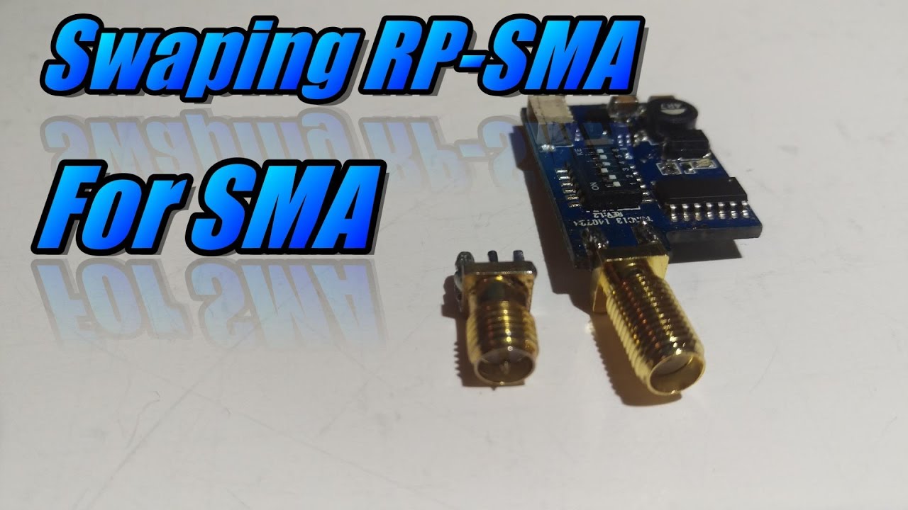 Changing RP-SMA connector for SMA