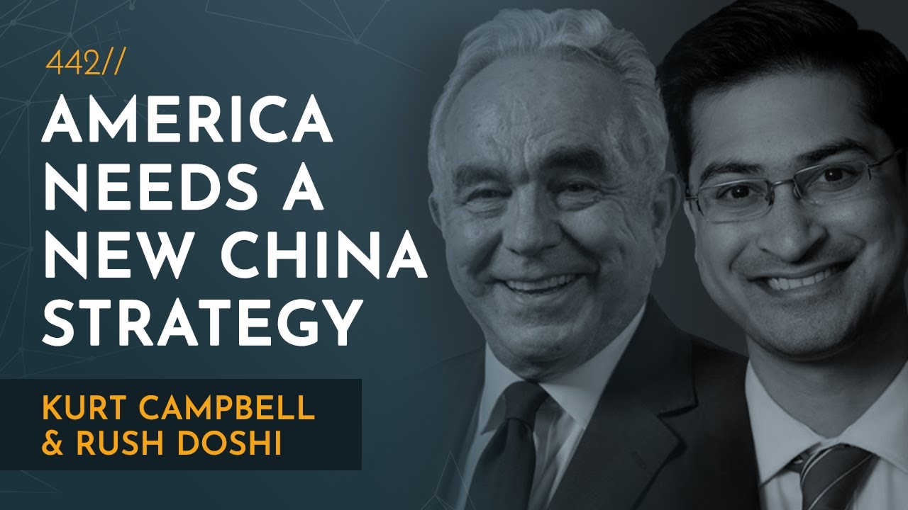Why America Needs a New China Strategy | Kurt Campbell & Rush Doshi