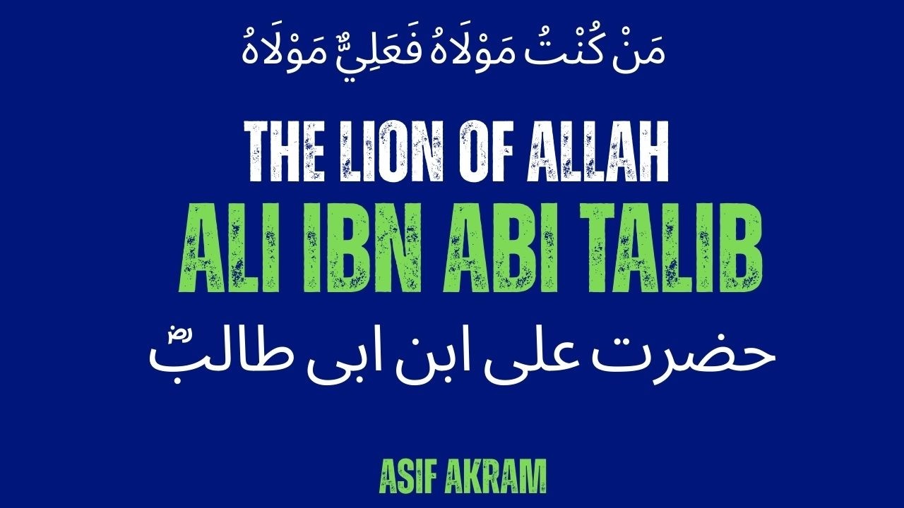 Ali Ibn Abi Talib — The Lion of Allah and the Legacy of Courage | Motivated Souls By Asif Akram