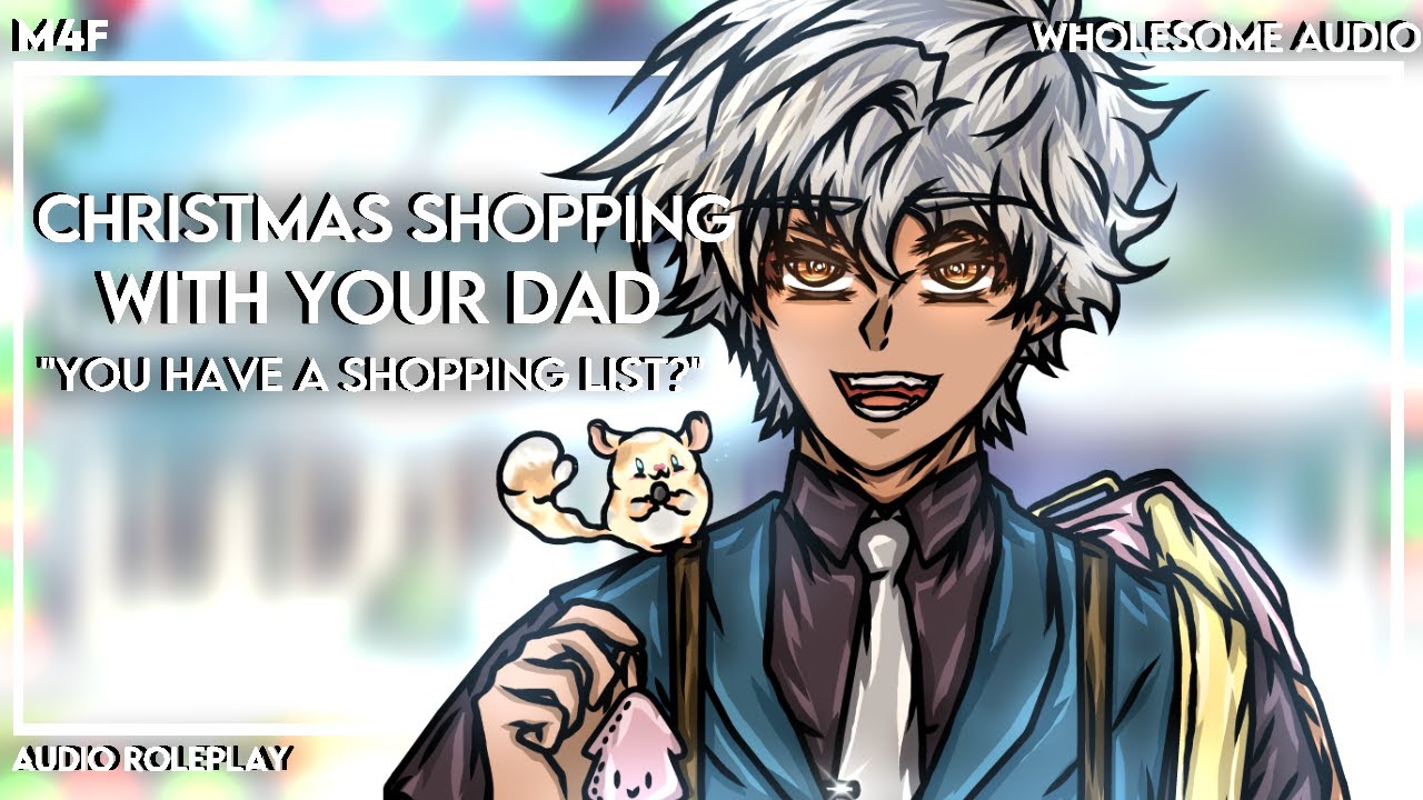 [M4F] [Audio Roleplay] Christmas shopping with your dad [Shopping] [Wholesome] [Dad] [Sweet] [X-mas]