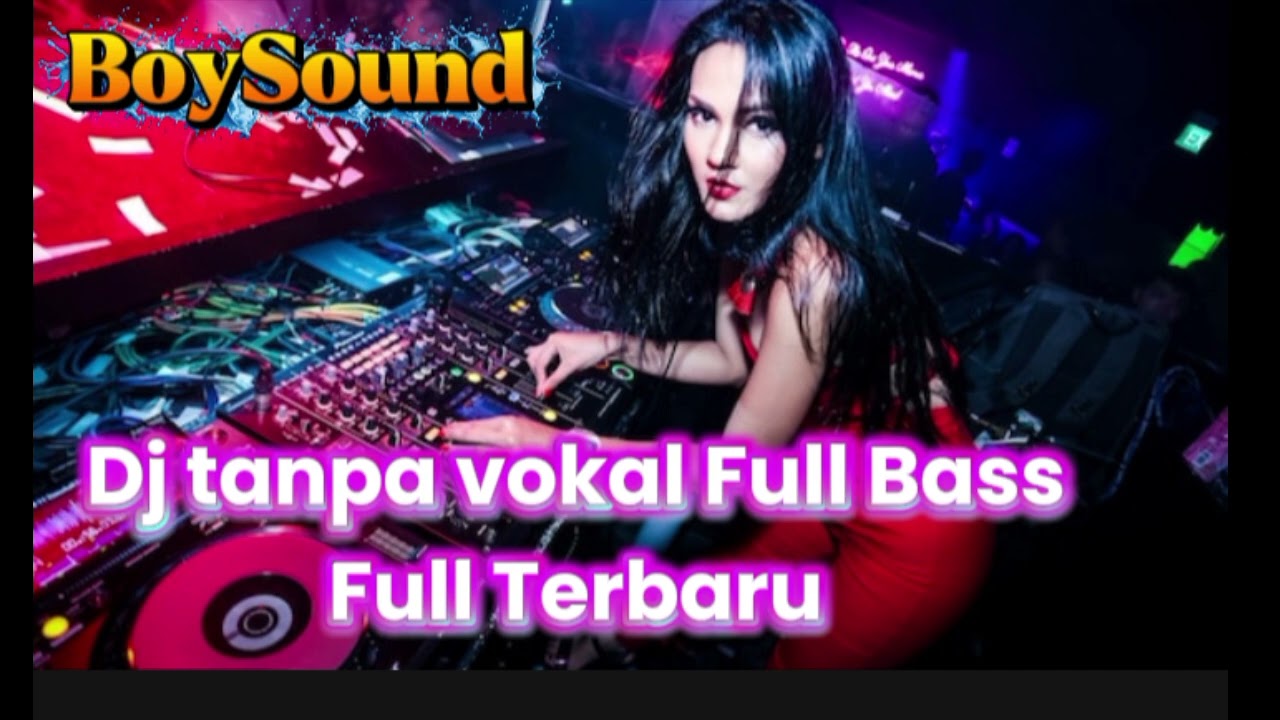 Dj terbaru tanpa vokal Full Bass mengejar {mimpi}