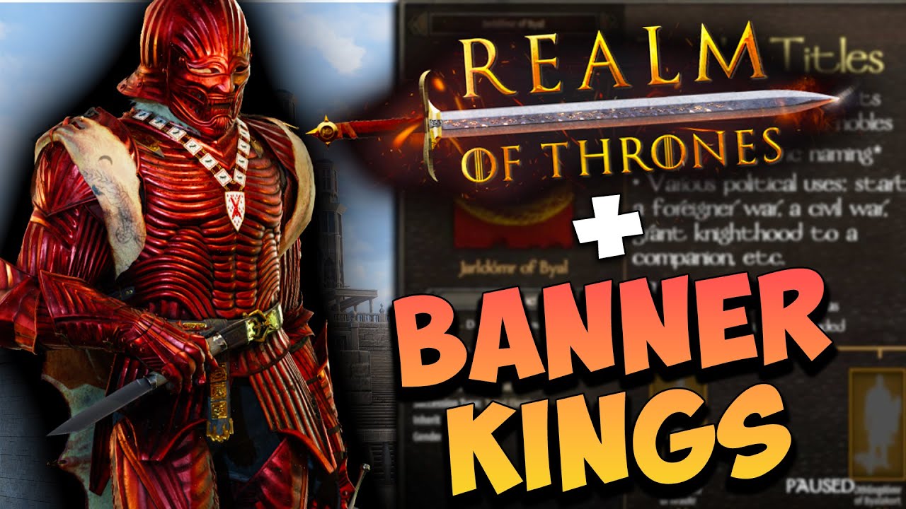 Bannerlord’s Two BIGGEST Mods Just Combined – Realm of Thrones + BannerKings!
