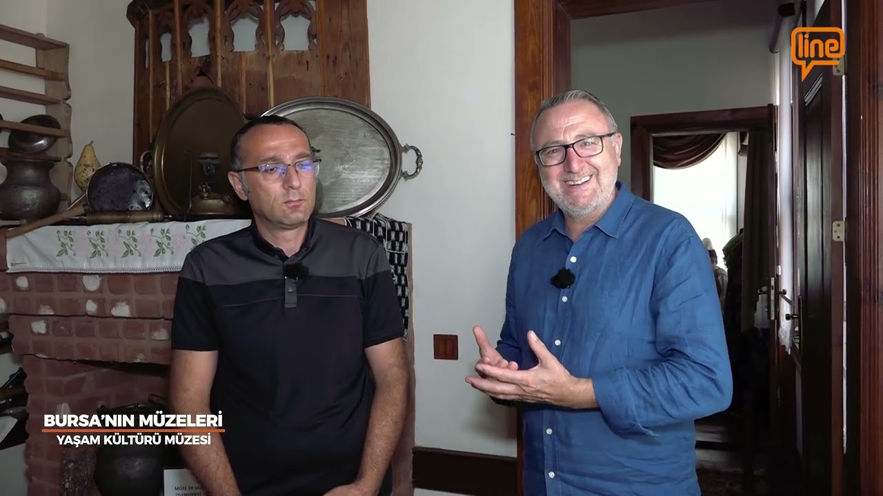 Bursa'nın Müzeleri | Bursa Yaşam Kültürü Müzesi