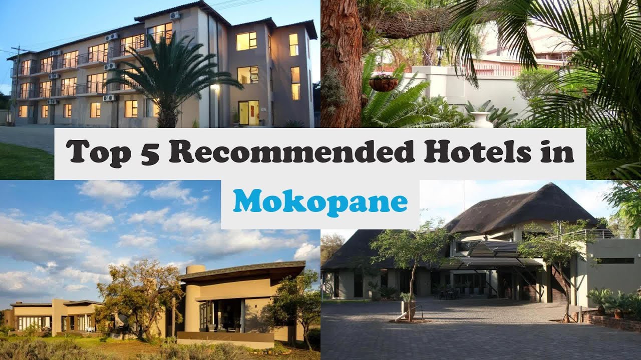 Top 5 Recommended Hotels In Mokopane | Best Hotels In Mokopane