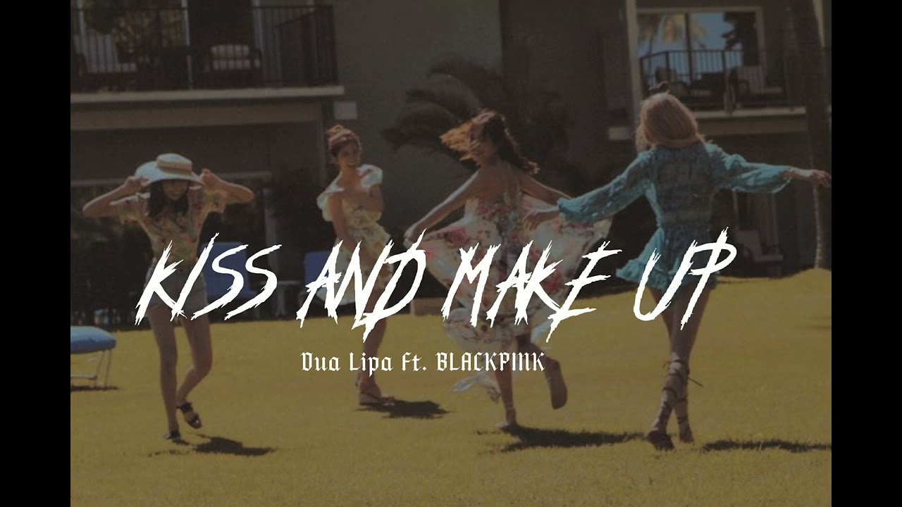 Kiss and Make Up - Dua Lipa Ft. BLACKPINK // Sped Up - Tiktok Version