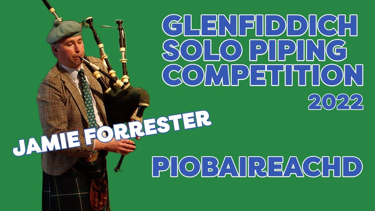 Jamie Forrester - Glenfiddich Solo Piping Competition 2022: Piobaireachd