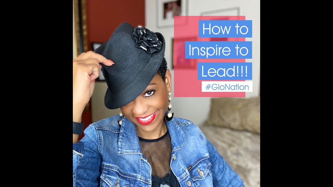 Inspire and Lead!!! Increase their belief and your impact!!! #GloNation ‪#SuperBadALLDayLong‬