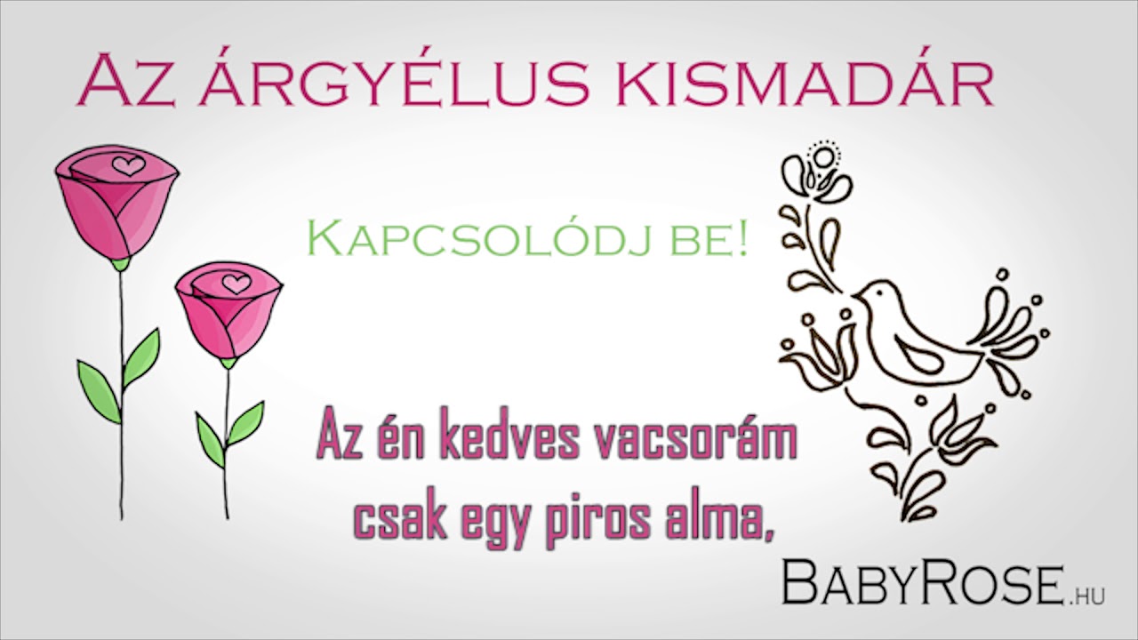 BabyRose.hu - Az árgyélus kismadár (népdal)