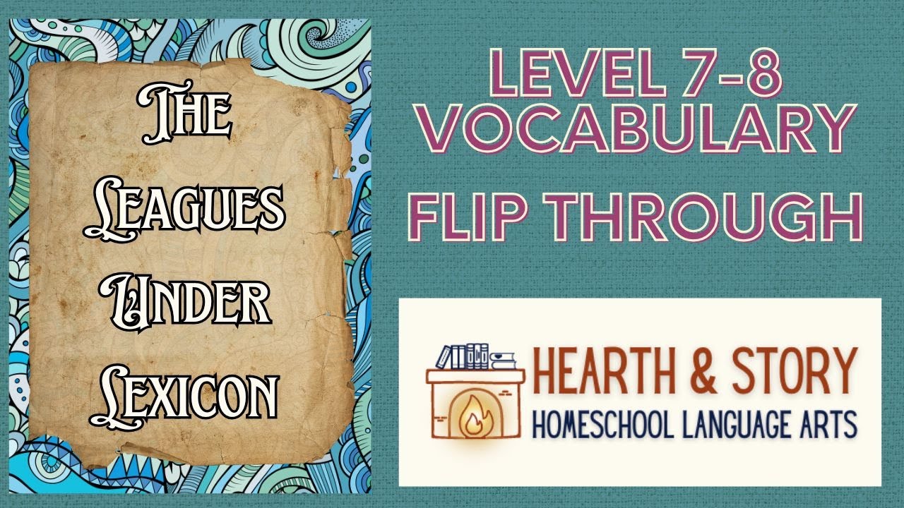 Hearth & Story Flip Through: The Leagues Under Lexicon | 7th-8th Grade Homeschool Vocabulary