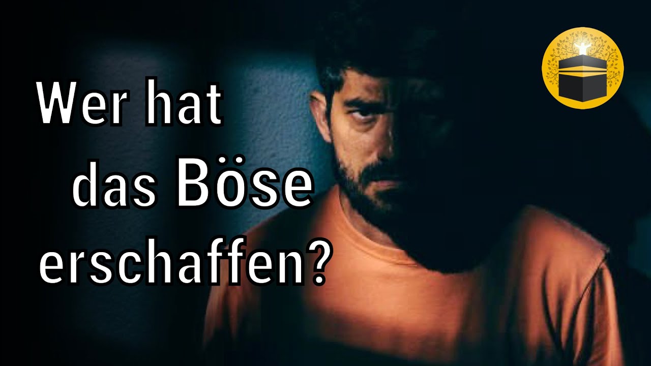 Hat GOTT das BÖSE erschaffen?