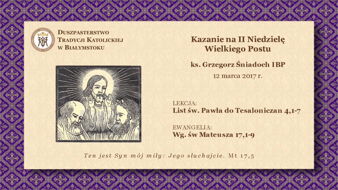 O BOSKIEJ NATURZE JEZUSA – ks. Grzegorz Śniadoch IBP – 12 marca 2017 r.