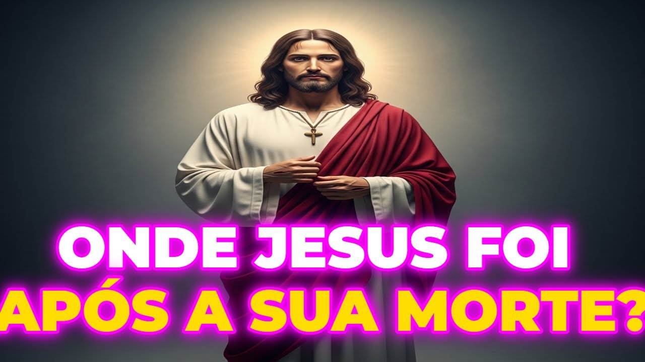 Para onde Jesus foi no SÁBADO após a sua Morte? Descubra  nesse vídeo.