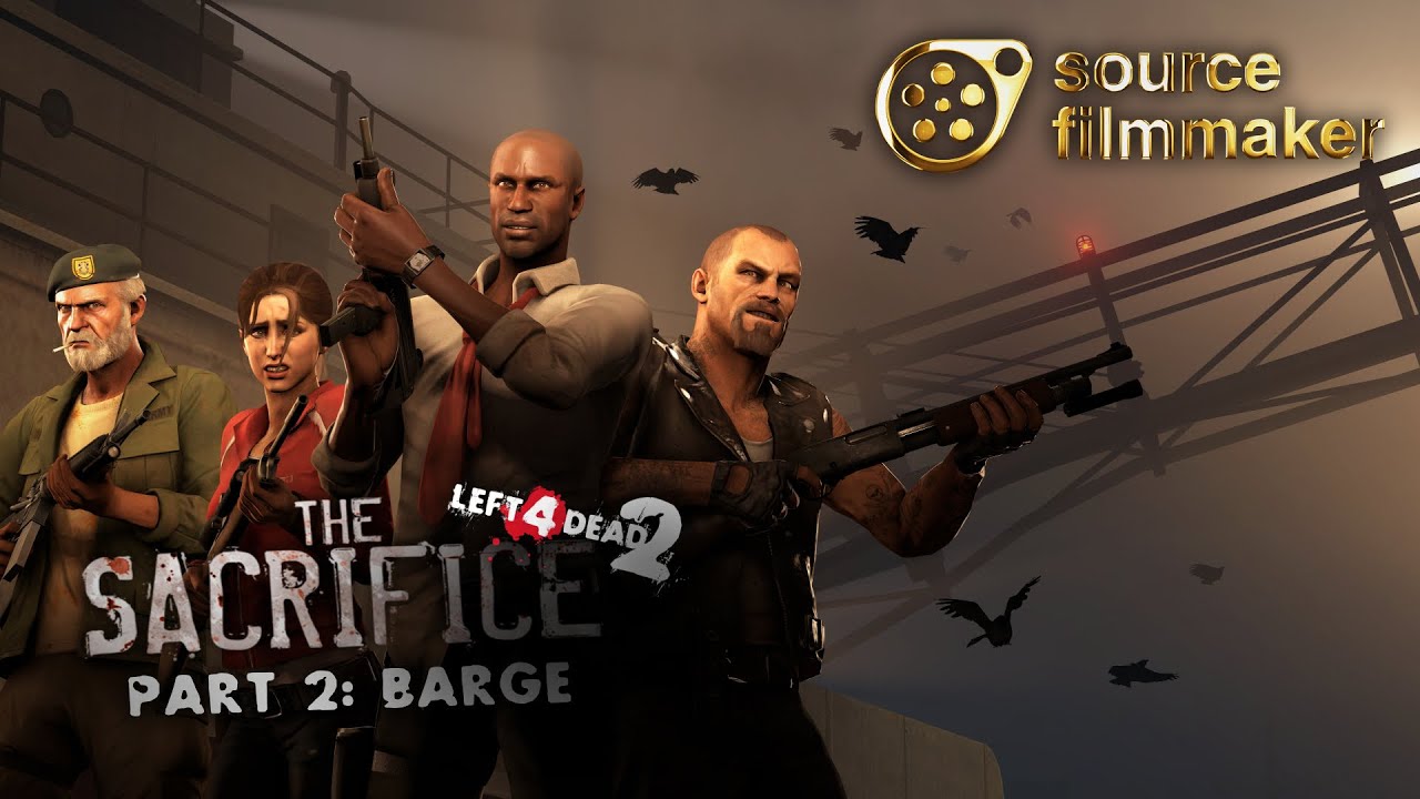 [SFM L4D2] - The Sacrifice #2 - Barge