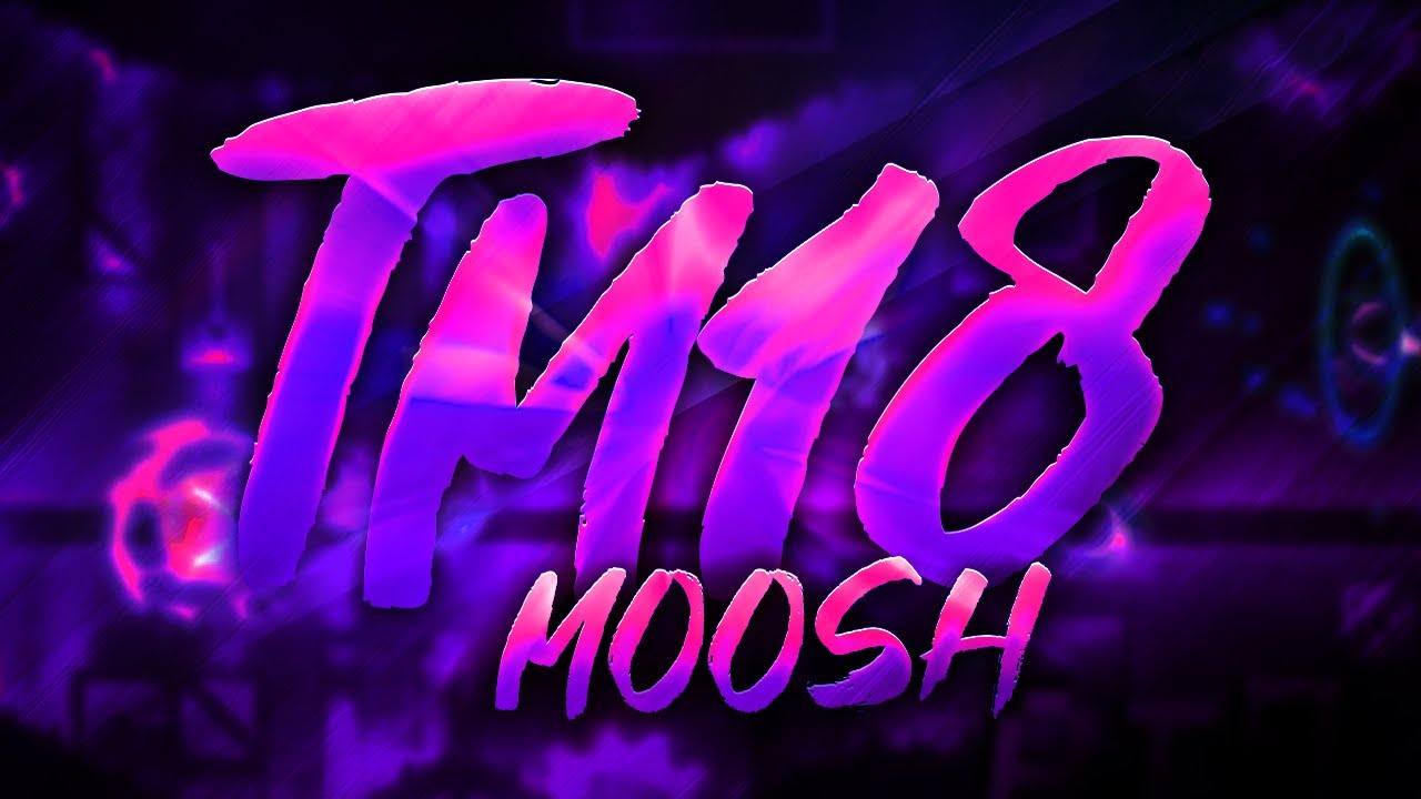 [First Victor!] TM18 by Moosh and more 100% (Extreme Demon)