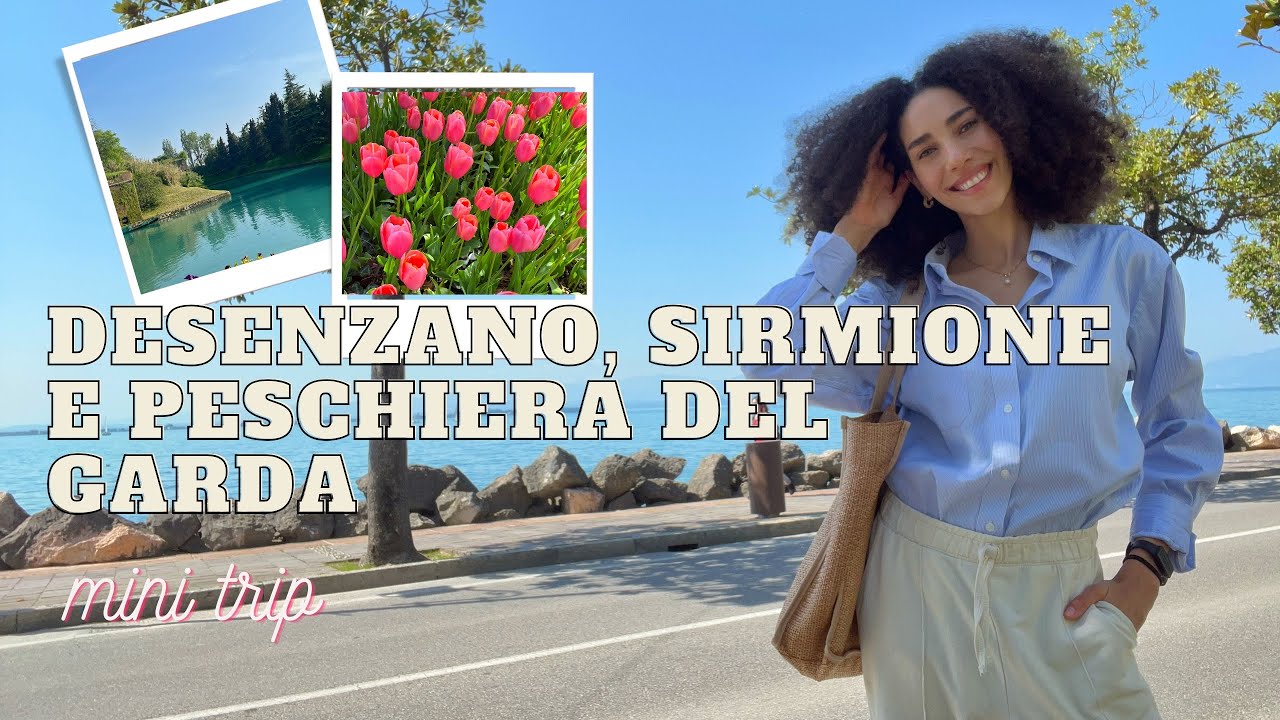 #5 Viagem para Desenzano, Sirmione e Peschiera del Garda🇮🇹
