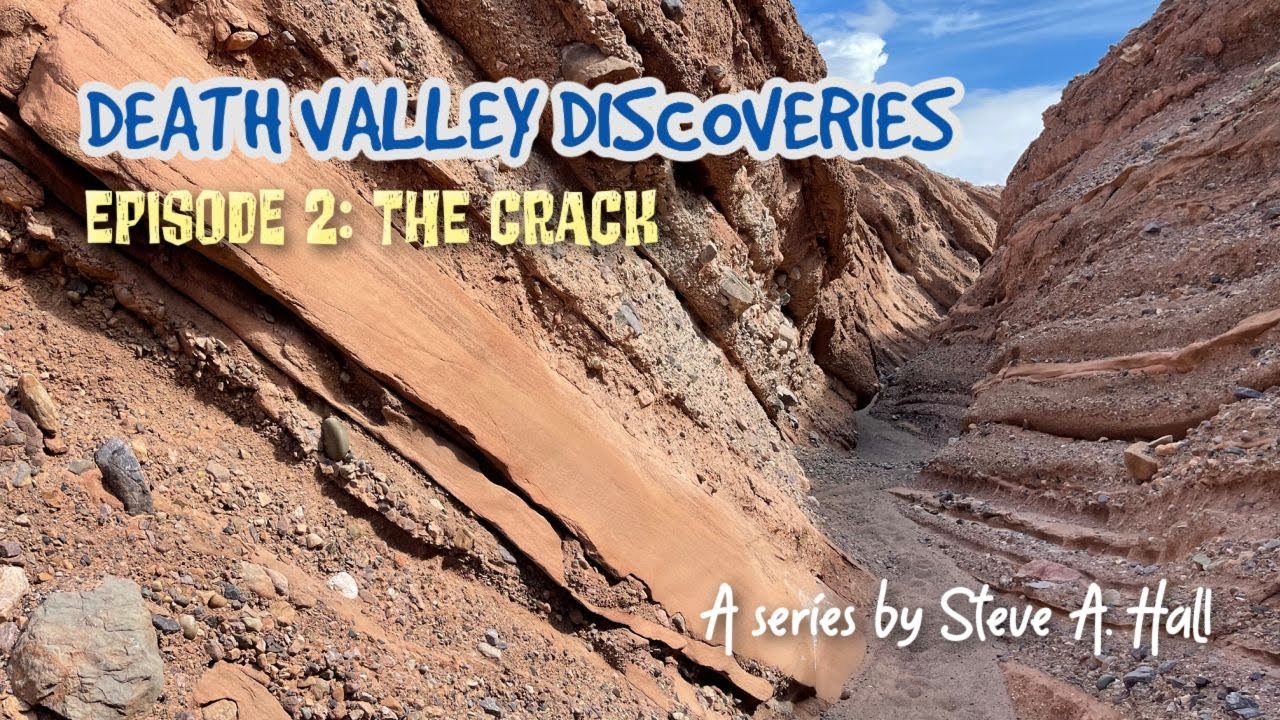 The Crack: Death Valley Discoveries Ep. 2