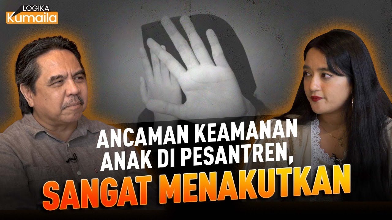 ANCAMAN KEAMANAN ANAK DI PESANTREN, SANGAT MENAKUTKAN I Logika Kumaila @forbidden.questions