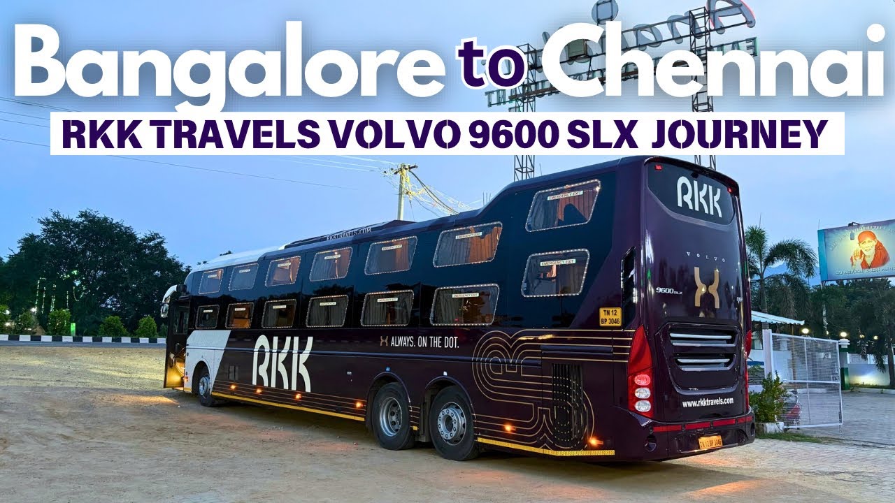 Bangalore to Chennai 🚌 | RKK Travels Brand New Volvo 9600 SLX | Luxury Bus Journey Experience