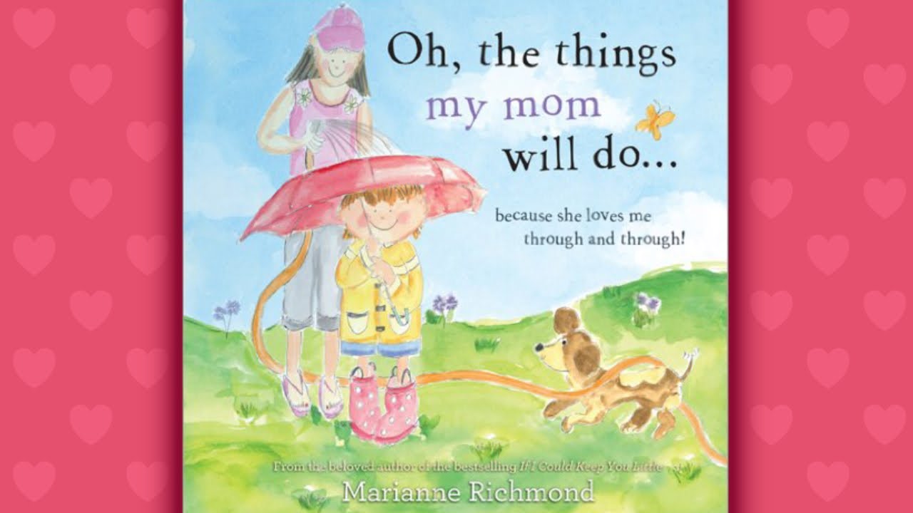 Oh, the things my mom will do... | Read Aloud for Kids | Mother’s Day books | story time books