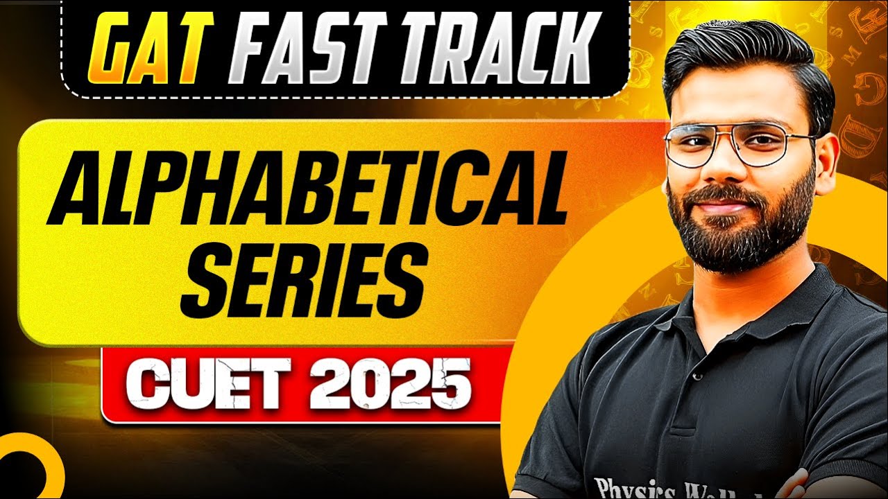 Alphabetical Series for CUET 2025 GAT | CUET GAT Fast Track Series🔥💪