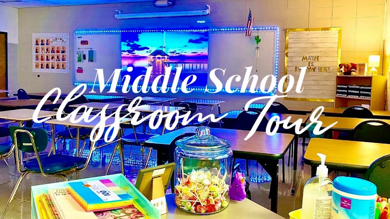 MY MIDDLE SCHOOL CLASSROOM TOUR