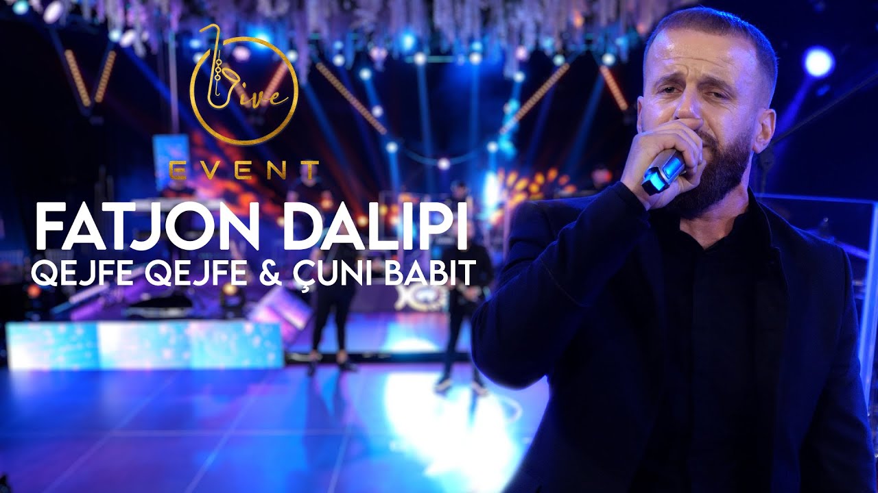 Fatjon Dalipi - Qejfe qejfe & Çuni Babit  ( Live Event 2022 )4K