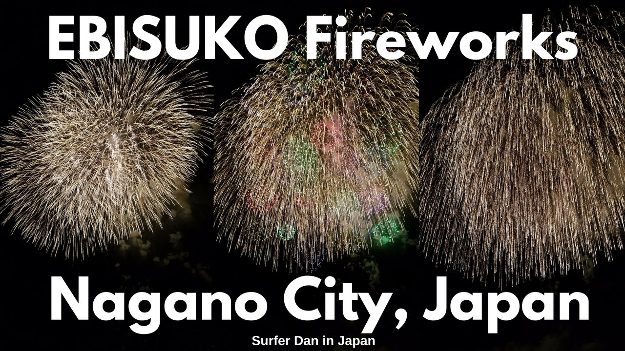 EBISUKO Fireworks - Nagano City, Japan || Surfer Dan in Japan