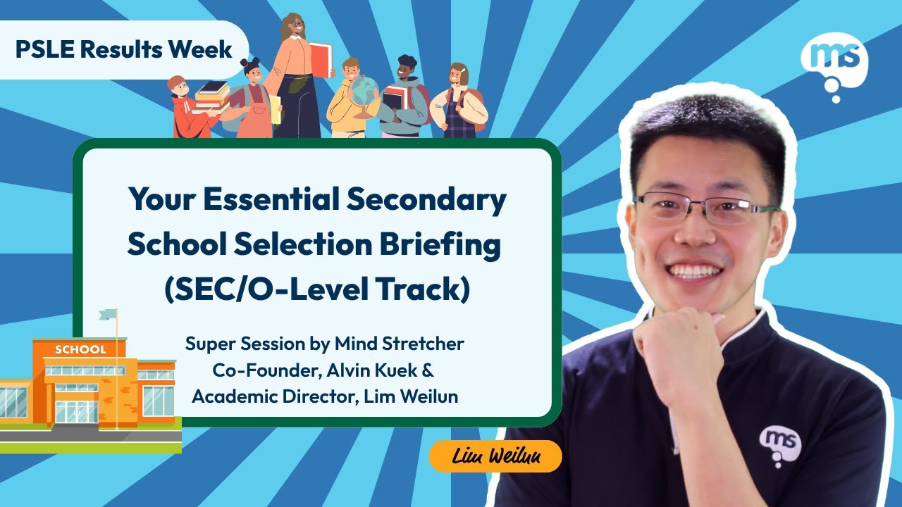 PSLE Results Week: Your Essential Secondary School Selection Briefing (SEC/O-Level Track)