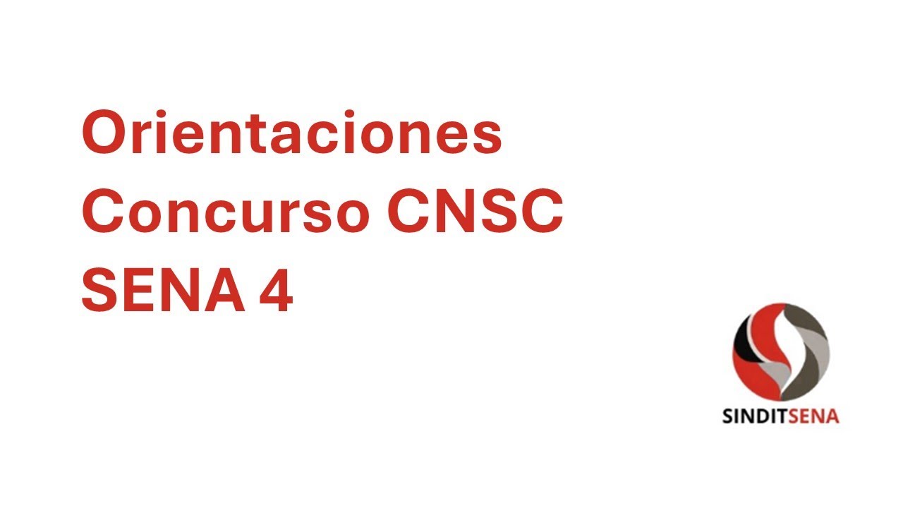 Orientaciones Concurso CNSC SENA 4