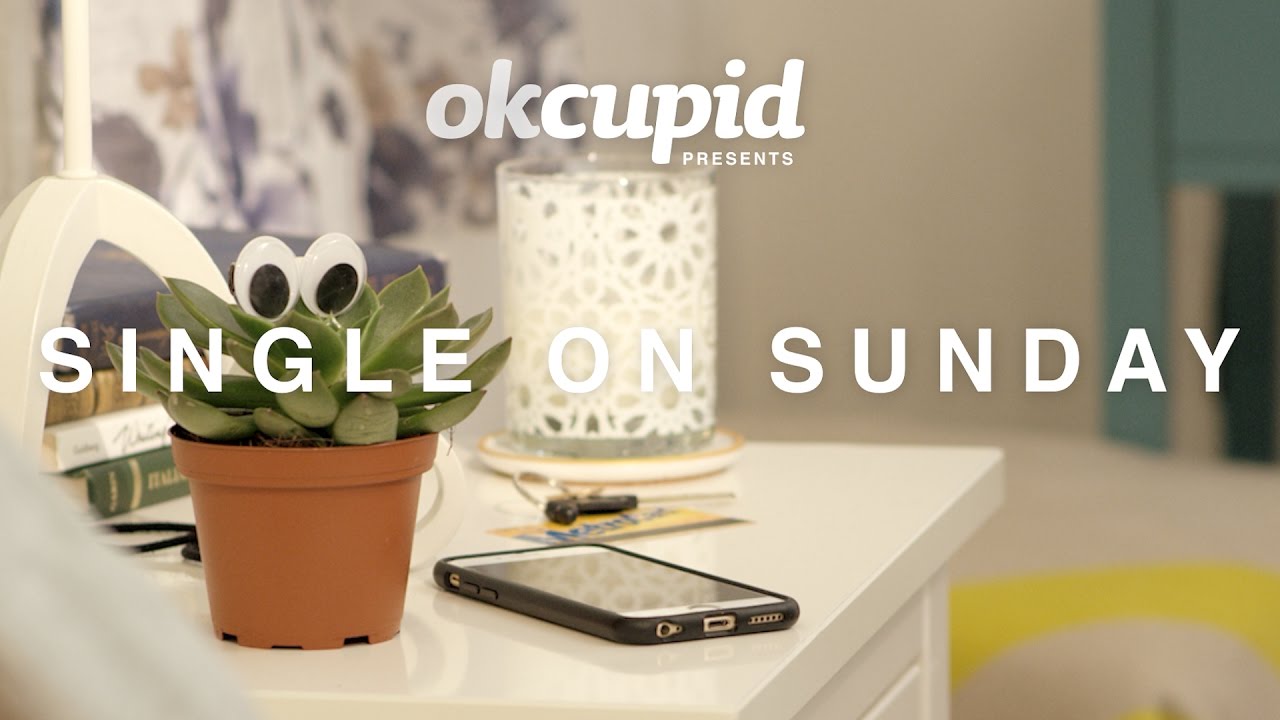 OkCupid Presents: Single On Sunday