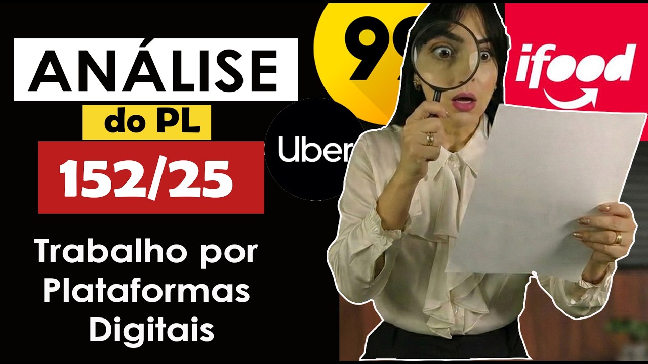 Análise da  PL 152/25 (trabalho por plataformas digitais)/ A grande polêmica do PL 152/25 explicada.