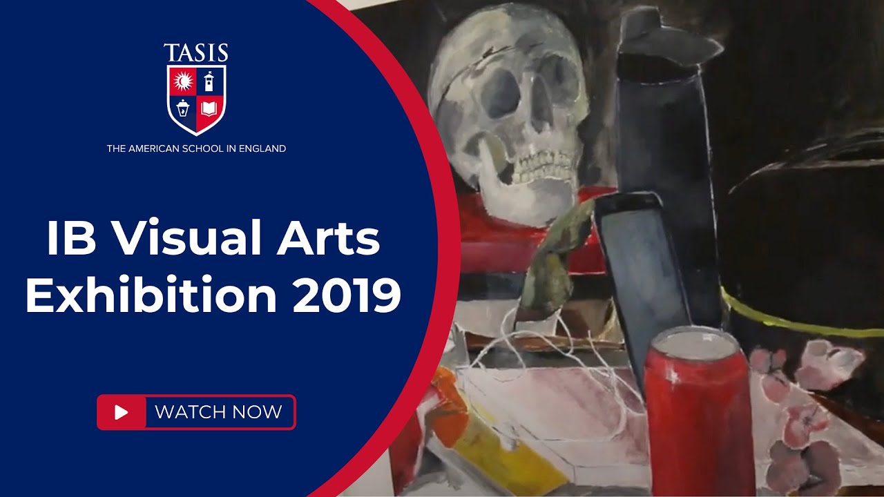 TASIS England | IB Visual Arts Exhibition 2019