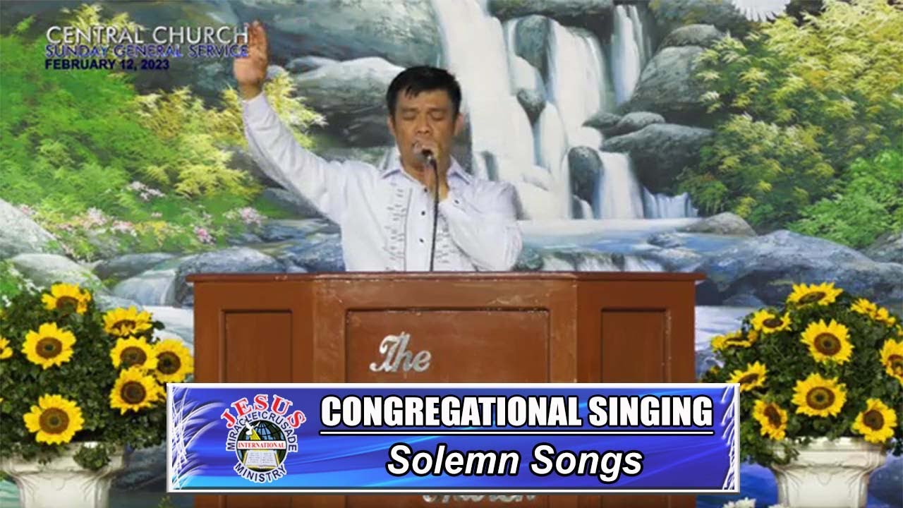 JMCIM | Congregational Singing | Solemn Songs | February 12, 2023