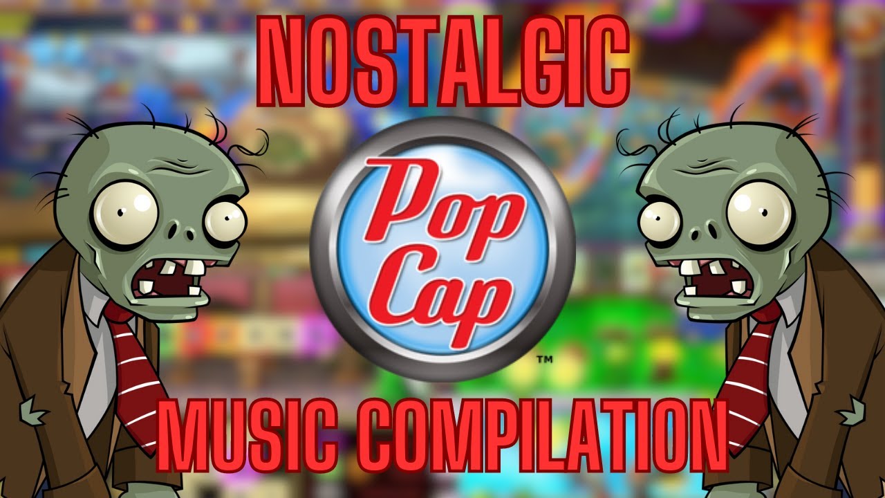 Popcap Games Music That Will Give You Nostalgia